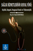 SAĞLIK HİZMETLERİNİN SOSYAL YÖNÜ: Kişilik, Empati, Duygusal Emek ve Tükenmişlik
